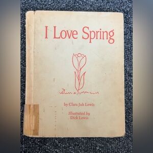 Vintage 1965 I Love Spring Book by Clara Juh Lewis